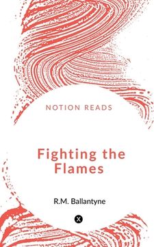 portada Fighting the Flames (en Inglés)