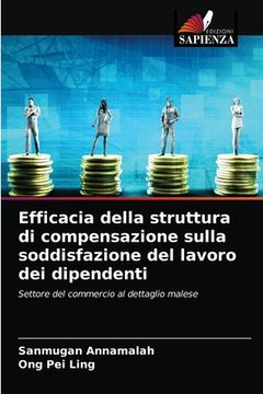 portada Efficacia della struttura di compensazione sulla soddisfazione del lavoro dei dipendenti (en Italiano)