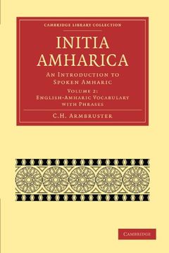 portada Initia Amharica 3 Volume Paperback Set: Initia Amharica: Volume 2, English-Amharic Vocabulary With Phrases Paperback (Cambridge Library Collection - Linguistics) (in English)
