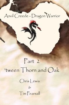 portada 'tween Thorn and Oak: Volume 2 (Anvil Creede - Dragon Warrior)