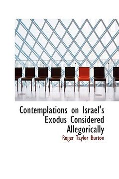 portada contemplations on israel's exodus considered allegorically (en Inglés)