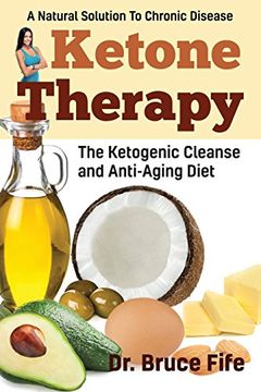 portada Ketone Therapy: The Ketogenic Cleanse and Anti-Aging Diet (en Inglés)