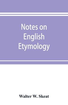 portada Notes on English etymology; chiefly reprinted from the Transactions of the Philological society