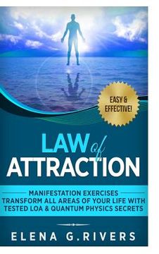 portada Law of Attraction: Manifestation Exercises-Transform All Areas of Your Life with Tested LOA & Quantum Physics Secrets (en Inglés)