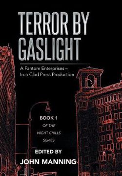 portada Terror by Gaslight: A Fantom Enterprises - Iron Clad Press Production (in English)