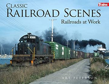 portada Classic Railroad Scenes: Railroads at Work Soft Cover (in English)