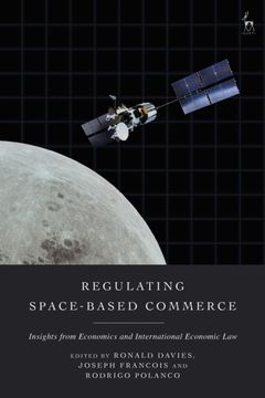 Regulating Space-Based Commerce. Insights from Economics and International Economic Law