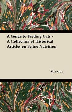 portada a guide to feeding cats - a collection of historical articles on feline nutrition
