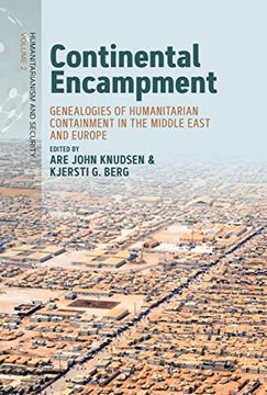 portada Continental Encampment: Genealogies of Humanitarian Containment in the Middle East and Europe (Humanitarianism and Security, 2) (in English)