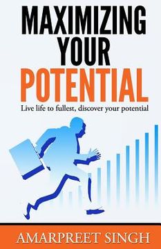 portada Maximizing Your Potential - Increase your capabilities and potential (en Inglés)