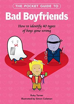 portada The Pocket Guide to bad Boyfriends: How to Identify 40 Types of Boys Gone Wrong (in English)