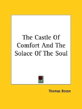 portada the castle of comfort and the solace of the soul (in English)