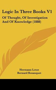 portada logic in three books v1: of thought, of investigation and of knowledge (1888)