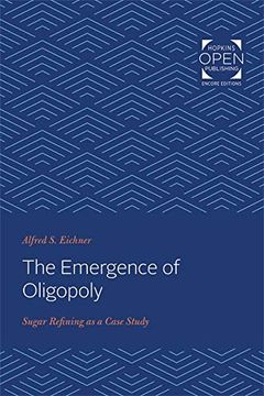 portada The Emergence of Oligopoly: Sugar Refining as a Case Study (en Inglés)