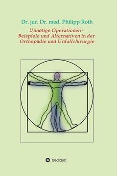 portada Unnötige Operationen - Beispiele und Alternativen in der Orthopädie und Unfallchirurgie (en Alemán)