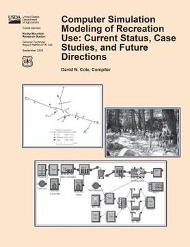 portada Computer Simulation Modeling of Recreation Use: Current Status, Case Studies, and Future Directions (en Inglés)