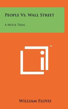 portada people vs. wall street: a mock trial (en Inglés)