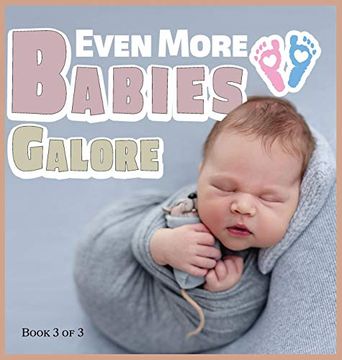 portada Even More Babies Galore: A Picture Book for Seniors With Alzheimer's Disease, Dementia or for Adults With Trouble Reading (a Wordless Picture Book) (en Inglés)