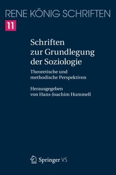 portada Schriften zur Grundlegung der Soziologie: Theoretische und Methodische Perspektiven (Ren k nig Schriften. Ausgabe Letzter Hand) (in German)