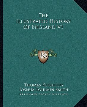 portada the illustrated history of england v1 (en Inglés)