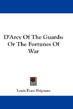 portada d'arcy of the guards: or the fortunes of war (en Inglés)