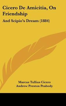 portada cicero de amicitia, on friendship: and scipio's dream (1884) (in English)