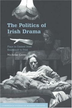 portada The Politics of Irish Drama Paperback: Plays in Context From Boucicault to Friel (Cambridge Studies in Modern Theatre) (en Inglés)