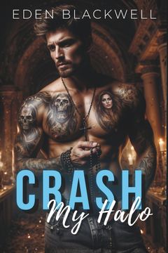 portada Crash My Halo. A Dark Biker Age Gap Romance with Breeding Kink and Daddy Vibes (en Inglés)