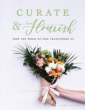 portada Curate & Flourish: How the Word of god Transforms us (in English)