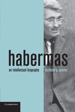 portada Habermas: An Intellectual Biography (en Inglés)