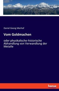 portada Vom Goldmachen: oder physikalische-historische Abhandlung von Verwandlung der Metalle (in German)