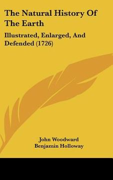 portada the natural history of the earth: illustrated, enlarged, and defended (1726)