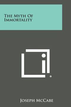 portada The Myth of Immortality (in English)