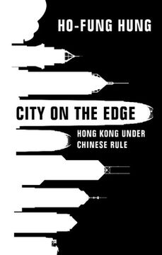 portada City on the Edge: Hong Kong Under Chinese Rule (en Inglés)