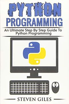 portada Python Programming: Learn how to Program Python, With Hacking Techniques, Step by Step Guide, how to use Python, Become and Expert Python Programmer! 