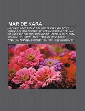 portada mar de kara: archipi lagos e islas del mar de kara, golfos y bah as del mar de kara, r os de la vertiente del mar de kara, r o obi