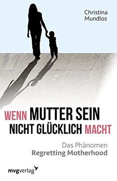 portada Wenn Mutter Sein Nicht Glücklich Macht (in German)