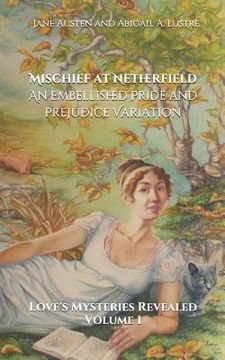 portada Mischief at Netherfield: An Embellished Pride and Prejudice Variation (en Inglés)