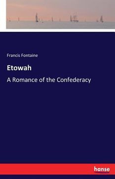 portada Etowah: A Romance of the Confederacy