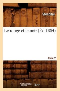portada Le Rouge Et Le Noir. Tome 2 (Éd.1884) (en Francés)