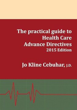portada 2015 Edition - The practical guide to Health Care Advance Directives (en Inglés)