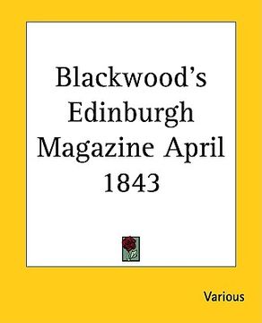 portada blackwood's edinburgh magazine april 1843 (en Inglés)