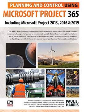portada Planning and Control Using Microsoft Project 365: Including Microsoft Project 2013, 2016 and 2019 