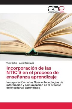 portada Incorporación de las Ntic's en el Proceso de Enseñanza Aprendizaje (in Spanish)