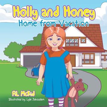 portada Holly and Honey: Home from Vacation (in English)