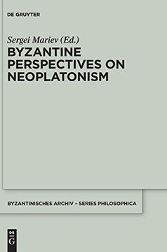 portada Byzantine Perspectives on Neoplatonism (Byzantinisches Archiv - Series Philosophica) (en Inglés)