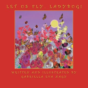 portada Let Us Fly, Ladybug! (en Inglés)