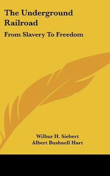 portada the underground railroad: from slavery to freedom (en Inglés)