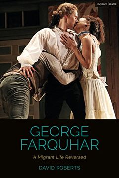 portada George Farquhar: A Migrant Life Reversed (Cultural Histories of Theatre and Performance) (en Inglés)