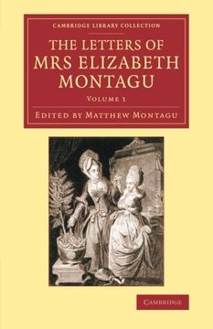 portada The Letters of mrs Elizabeth Montagu 4 Volume Set: The Letters of mrs Elizabeth Montagu - Volume 1 (Cambridge Library Collection - Literary Studies) (en Inglés)